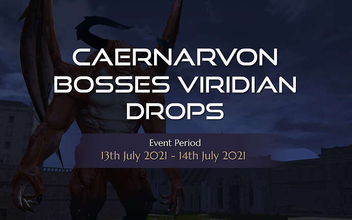 Caernarvon boss viridian drops
